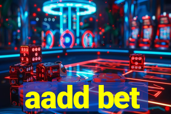 aadd bet